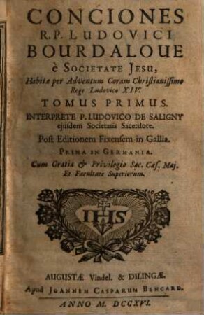 Conciones R.P. Ludovici Bourdaloue è Societate Jesu, Habitae per Adventum Coram Christianissimo Rege Ludovico XIV., 1