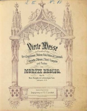 Vierte Messe in F-Moll und F-Dur für 4 Singstimmen, 2 Violinen, Viola, Voioloncell, Contrabaß, 2 Clarinetten, 2 Hörnern, 2 Ventil-Trompeten und Pauken ; Op. 31