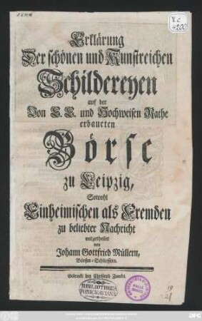 Erklärung Der schönen und Kunstreichen Schildereyen auf der Von E. E. und Hochweisen Rathe erbaueten Börse zu Leipzig