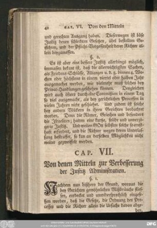 Cap. VII. Von denen Mitteln zur Verbesserung der Justitz Administration.