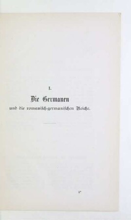 I. Die Germanen und die romanisch-germanischen Reiche
