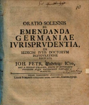 Oratio solennis de emendanda Germaniae ivrisprudentia : in sedicem iuris doctorum inauguratione