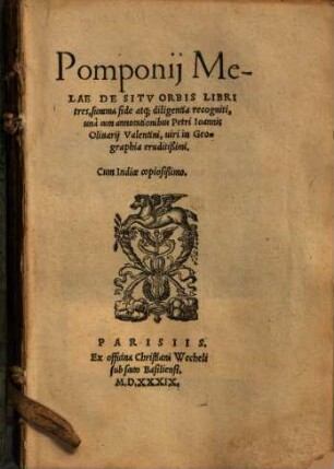 Pomponij Melae De Situ Orbis Libri tres