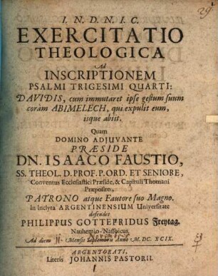 Exercitatio theol. ad inscriptionem Psalmi 34: Davidis, cum immutaret ...