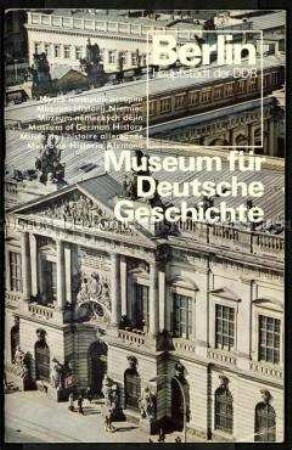 Führer durch das Museum für Deutsche Geschichte (mehrsprachig)