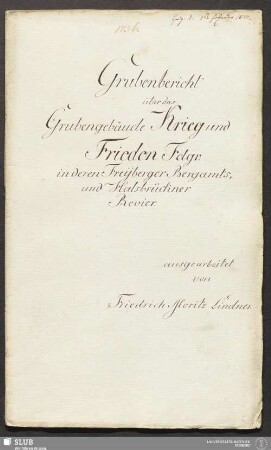 Grubenbericht über das Grubengebäude Krieg und Frieden Fdgr: in deren Freyberger Bergamts- und Halsbrückner Revier - 18.6407 4.