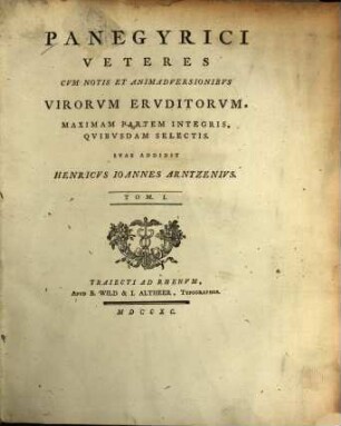 Panegyrici Veteres : Cvm Notis Et Animadversionibvs Virorvm Ervditorvm, Maximam Partem Integris, Qvibvsdam Selectis, 1