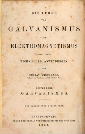 Die Lehre vom Galvanismus und Elektromagnetismus. 1, Die Lehre vom Galvanismus
