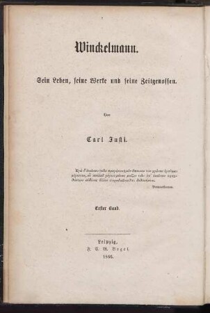 Bd. 1: Winckelmann in Deutschland : mit Skizzen zur Kunst- und Gelehrtengeschichte des achtzehnten Jahrhunderts