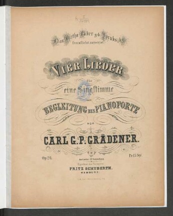 Vier Lieder : für eine Singstimme mit Begleitung des Pianoforte ; op. 26