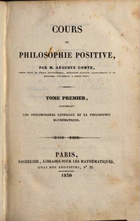 Cours de philosophie positive, 1. Les préliminaires généraux et la philosophie mathématique