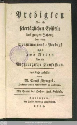 Predigten über die feiertäglichen Episteln des ganzen Jahrs : samt einer Confirmations-Predigt und zwo Reden über die Augspurgische Confession
