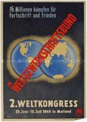 Kleinplakat des Freien Deutschen Gewerkschaftsbundes zum 2. Weltkongress des Weltgewerkschaftsbundes in Mailand
