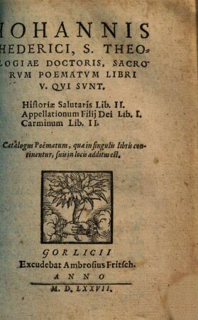 Sacrorum poematum libri V. : qui sunt Historiae salutaris lib. II. Appellationum filii Dei lib. I. Carminum lib. II.