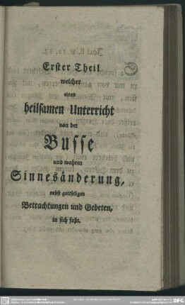 Erster Theil welcher einen heilsamen Unterricht von der Busse und wahren Sinnesänderung ... in sich faßt