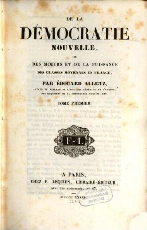 De la démocratie nouvelle, ou des moeurs et de la puissance des classes moyennes en France, 1