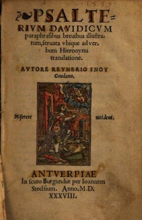 Psalterivm Davidicvm : paraphrasibus breuibus illustratum, seruata vbique ad verbum Hieronymi translatione
