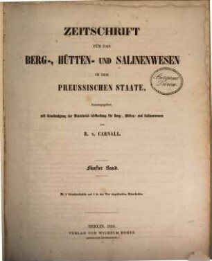 Zeitschrift für das Berg-, Hütten- und Salinenwesen im Deutschen Reich, 5. 1858