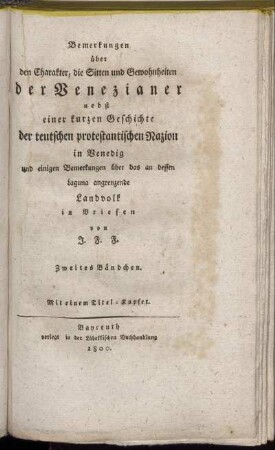 Bd. 2: Bemerkungen über den Charakter, die Sitten und Gewohnheiten der Venezianer. Bd. 2