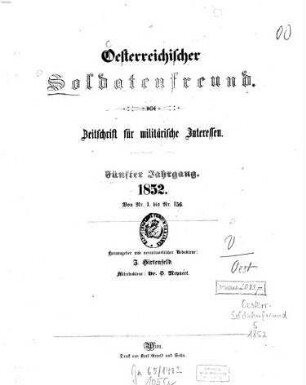 Oesterreichischer Soldatenfreund : Zeitschrift für militärische Interessen. 5. 1852