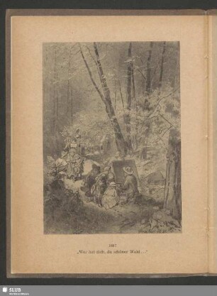 1887, „Wer hat dich, du schöner Wald ...“