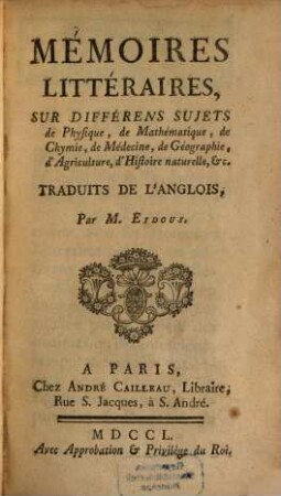 Mémoires litteraires sur differens Sujets de Physique ...