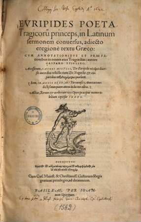Euripides poëta tragicoru[m] princeps, in latinum sermonem conversus : adiecto eregione textu graeco