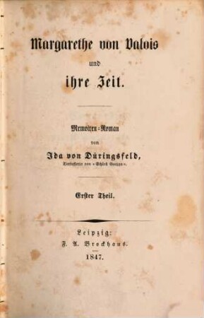Margarethe von Valois und ihre Zeit : Memoiren-Roman. 1