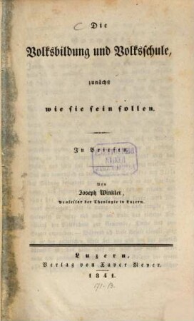 Die Volksbildung und Volksschule, zunächst wie sie sein sollen
