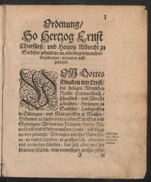 Ordenung/ So Hetzog Ernst Churfürst/ und Hertzog Albrecht zu Sachssen gebrüdere/ etc. von wegen mancherley gebrechen/ in Landen auffgerichtet.