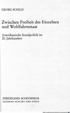 Zwischen Freiheit des Einzelnen und Wohlfahrtsstaat : amerikanische Sozialpolitik im 20. Jahrhundert