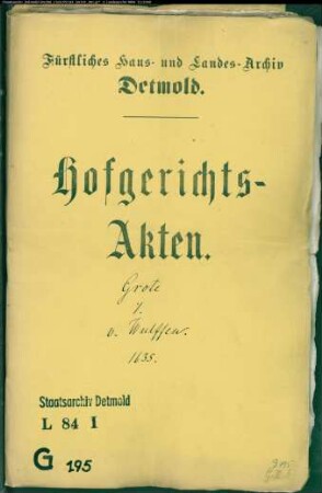 Grote, Dr. jur. Christians Witwe Magdalene Wilmanns gegen Statius von Wulffen, Drost zu Barntrup - Schuldforderung