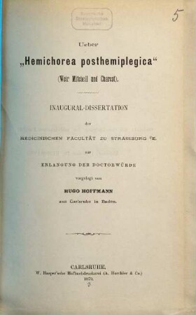 Ueber "Hemichorea posthemiplegica" (Weir Mitchell und Charcot) : Inaug.-Diss. v. Strassburg