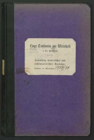 1920/21: Sammlung maurerischer und nichtmaurerischer Vorträge