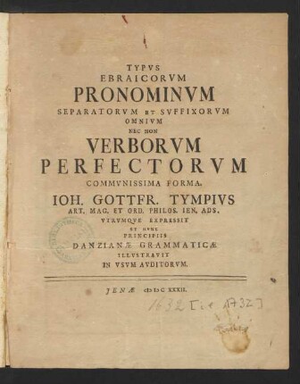 Typus Ebraicorum Pronominum Separatorum Et Suffixorum Omnium Nec Non Verborum Perfectorum Communissima Forma