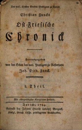 Des weil. ältesten Stadts-Predigers zu Aurich Christian Funcks Ost-Friesische Chronick, 2