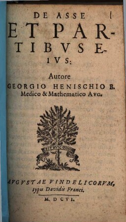 De Asse Et Partibvs Eivs