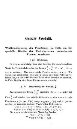 Sechster Abschnitt. Werthbestimmung der Functionen im Falle sie für specielle Werthe der Veränderlichen unbestimmte Formen annehmen.