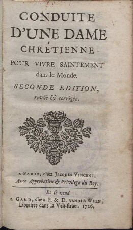 Conduite D'Une Dame Chrétienne Pour Vivre Saintement dans le Monde.