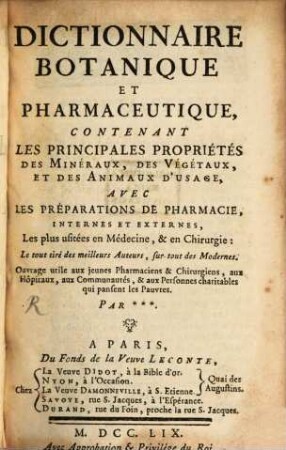 Dictionnaire botanique et pharmaceutique contenant les principales propriétés des Mineraux, des Végétaux et des Animaux