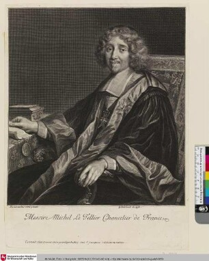 Messire Michel le Tellier Chanceöier de France [Der Kanzler und Kriegsminister Michel le Tellier]