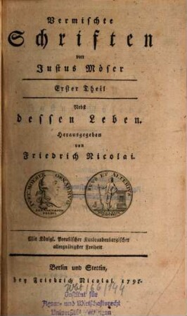 Vermischte Schriften von Justus Möser, Erster Theil : Nebst dessen Leben