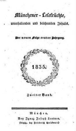 Münchener Lesefrüchte : eine Zeitschrift für Literatur, Kunst und gesellschaftliches Leben, 1835,2