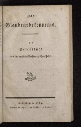 Das Glaubensbekenntnis : Ein Actenstück aus der medicinisch-chirurgischen Fehd