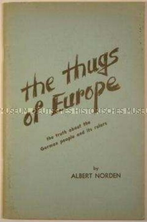 The Thugs of Europe (Dt.: Die Verbrecher Europas) von Albert Norden