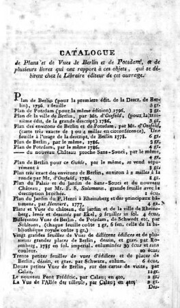Catalogue de Plans 'et de Vues de Berlin et de Potsdam, et de plusieurs livres qui ont rapport à ces objets, qui se débitent chez le Libraire éditeur de cet ouvrage
