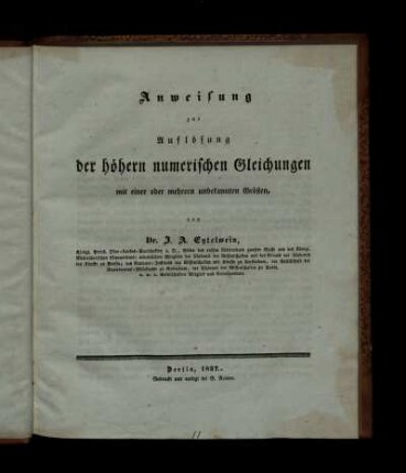 Anweisung zur Auflösung der höhern numerischen Gleichungen mit einer oder mehrern unbekannten Größen