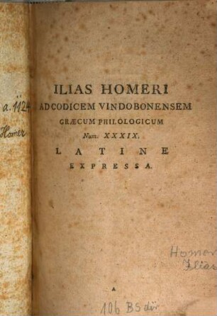 Homeri Ilias, 2. Ad Homeri Editionem Vindobonensem Latine Expressa