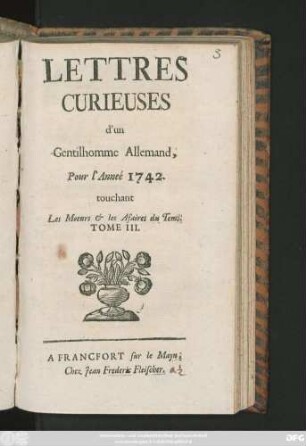 T. 3: Pour l'Année 1742. touchant Les Moeurs & les Afaires du Tems