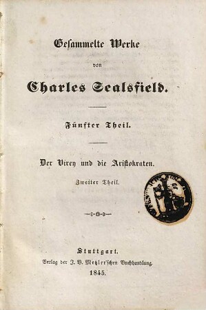 Gesammelte Werke, 5. Der Virey und die Aristokraten, oder Mexiko im Jahre 1812 ; 2